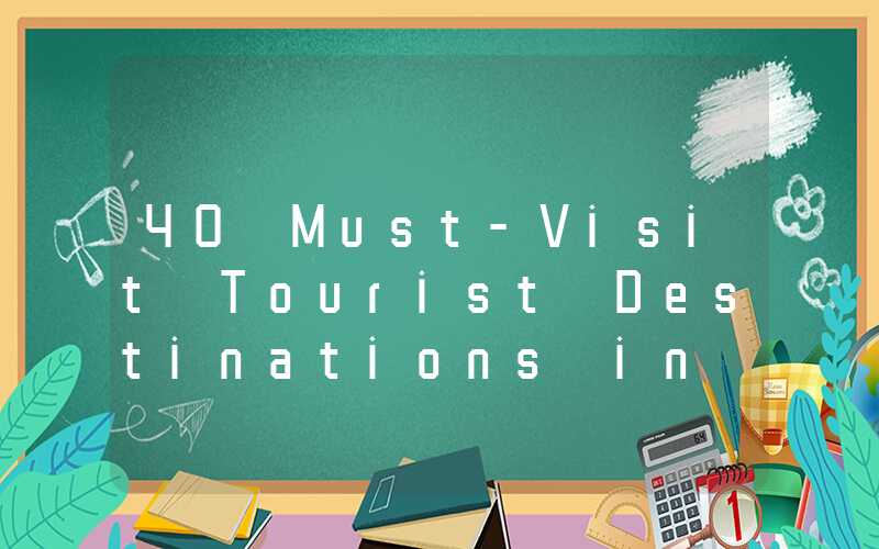 40 Must-Visit Tourist Destinations in China