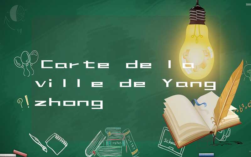 Carte de la ville de Yangzhong