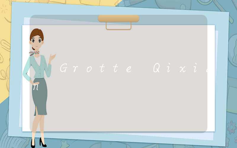 Grotte Qixian