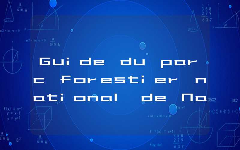 Guide du parc forestier national de Nanling