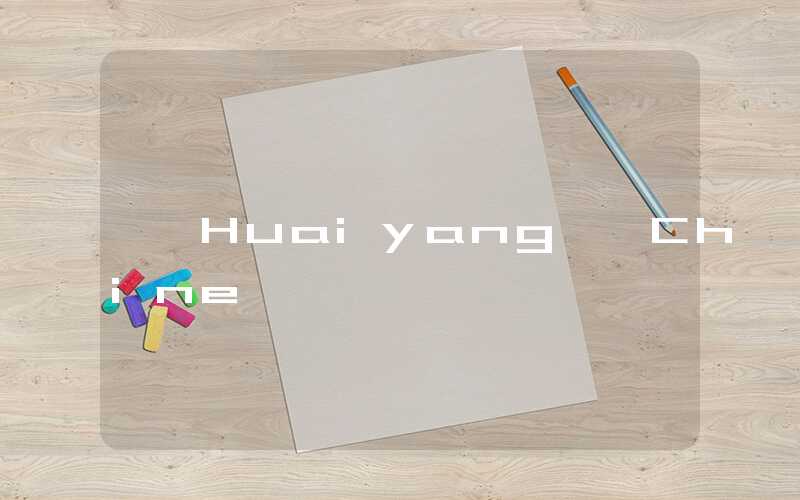 Huaiyang, Chine