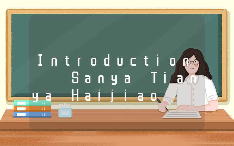Introduction à Sanya Tianya Haijiao