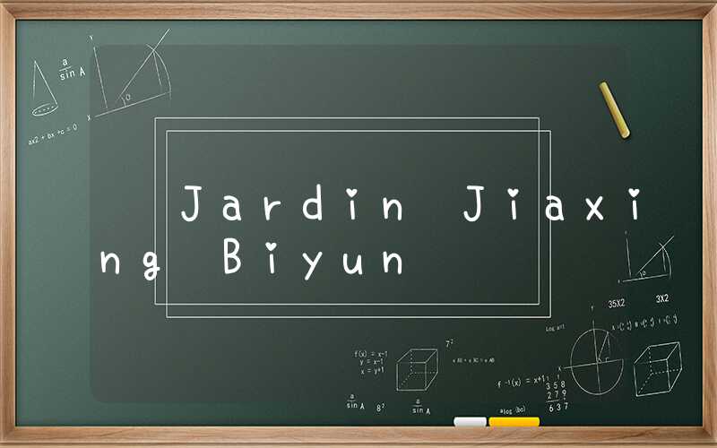 Jardin Jiaxing Biyun