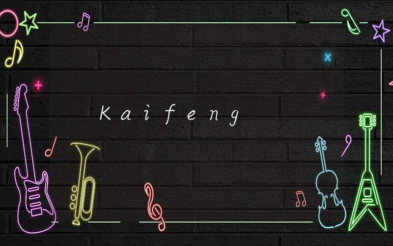 Kaifeng