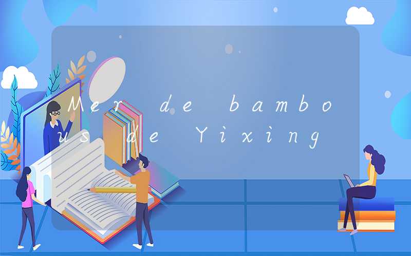 Mer de bambous de Yixing