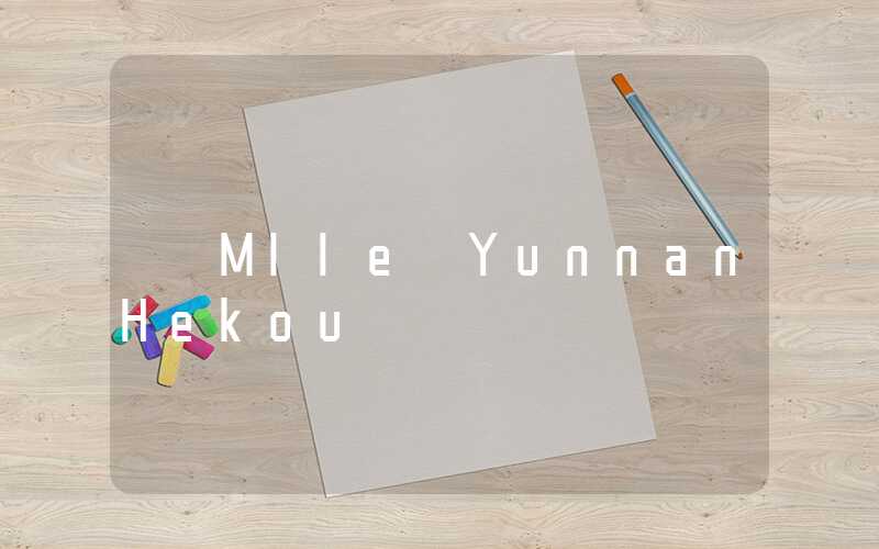 Mlle Yunnan Hekou