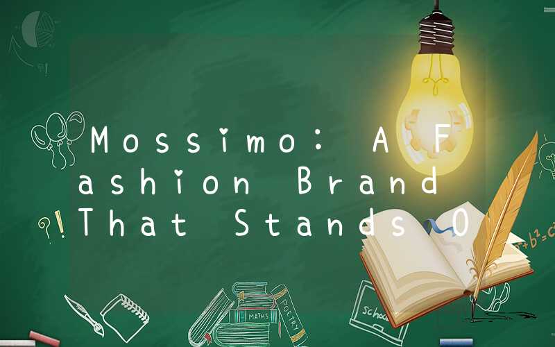 Mossimo: A Fashion Brand That Stands Out from the Crowd