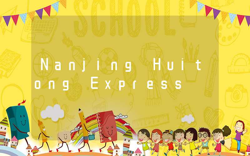 Nanjing Huitong Express