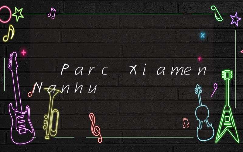 Parc Xiamen Nanhu