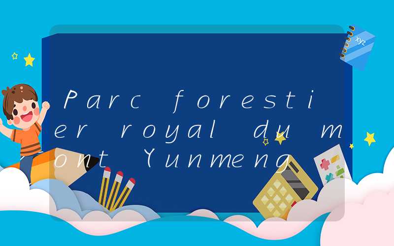 Parc forestier royal du mont Yunmeng