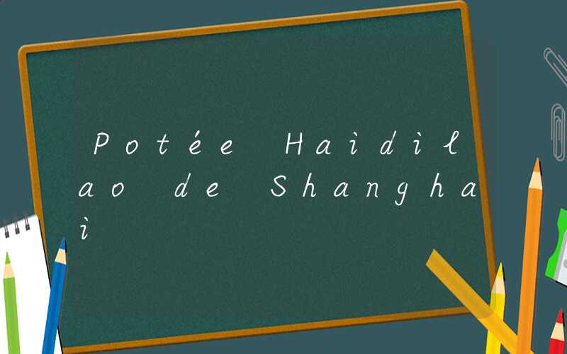Potée Haidilao de Shanghai