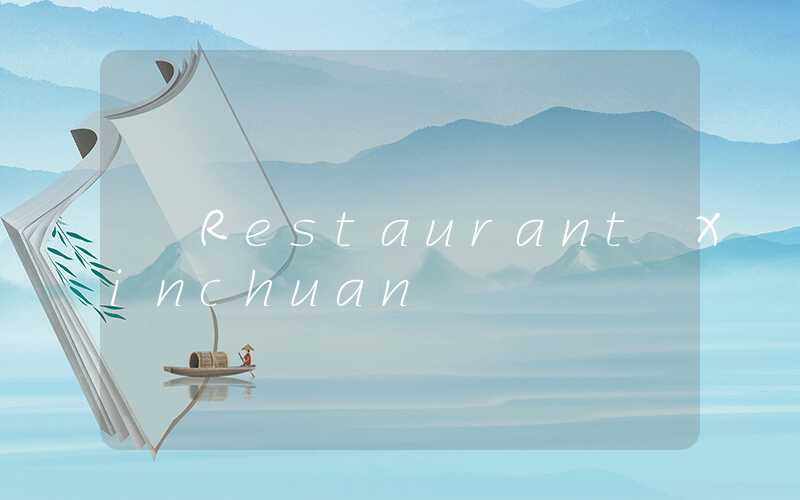 Restaurant Xinchuan
