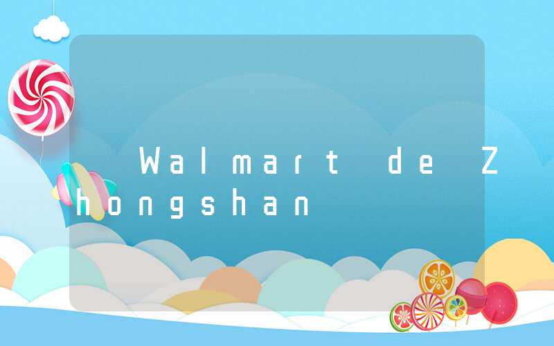 Walmart de Zhongshan