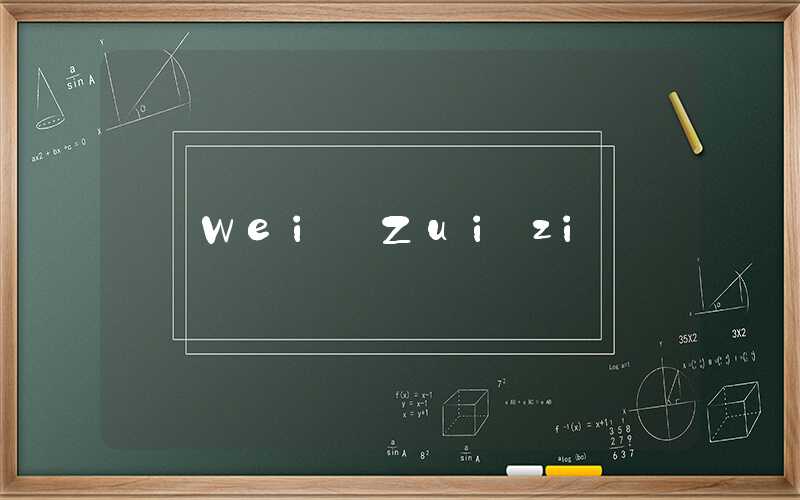 Wei Zuizi