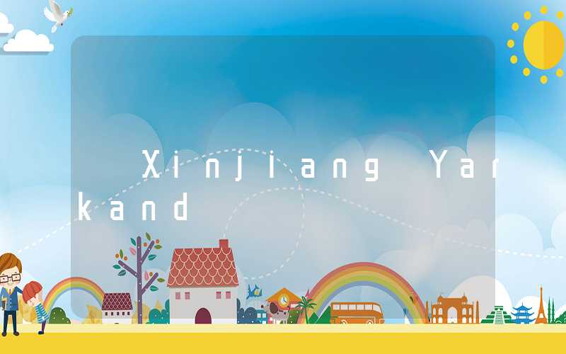 Xinjiang Yarkand
