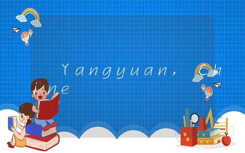 Yangyuan, Chine
